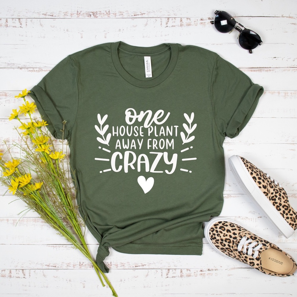 One House Plant Away From Crazy Funny Graphic T Shirt - Picture 1 of 4